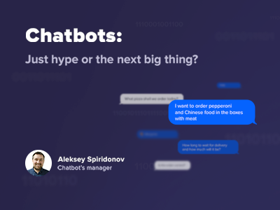 Sharing our opinion: Chatbots – Just hype or the next big thing?